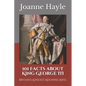 101 Facts about King George III: Britain's Longest Reigning King - Paperback