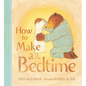 How to Make a Bedtime - Hardcover