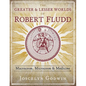 The Greater and Lesser Worlds of Robert Fludd: Macrocosm, Microcosm, and Medicine - Hardcover