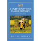 A United Nations Family Odyssey: Living and Working in Thailand, South Pacific, China and Vietnam - Paperback