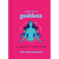 A Little Bit of Goddess: An Introduction to the Divine Feminine - Hardcover