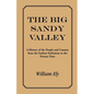 The Big Sandy Valley: A History of the People and Country from the Earliest Settlement to the Present - Paperback