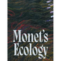 Monet's Ecology - Hardcover