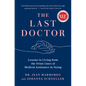 The Last Doctor: Lessons in Living from the Front Lines of Medical Assistance in Dying - Hardcover