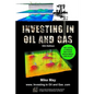 Investing in Oil and Gas (Sixth Edition): A Handbook for Direct Investing in Oil and Gas Well Drilling Ventures - Paperback