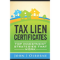 Tax Liens Certificates: Top Investment Strategies That Work - Paperback