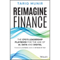 Reimagine Finance: The Cfo's Leadership Playbook for the Age of Ai, Data, and Digital - Hardcover