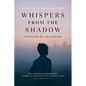 Whispers from the Shadow: Confronting the Call of Suicide - Paperback