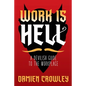 Work is Hell: A Devilish Guide to the Workplace - Paperback