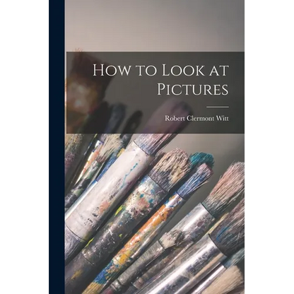 How to Look at Pictures - Paperback