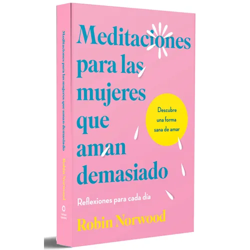 Meditaciones Para Las Mujeres Que Aman Demasiado / Daily Mediations for Women Who Lo Ve Too Much - Hardcover