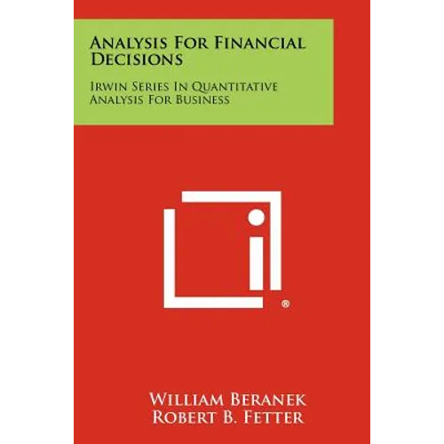 Analysis for Financial Decisions: Irwin Series in Quantitative Analysis for Business - Paperback