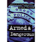 Armed and Dangerous: Memoirs of a Chicago Policewoman - Paperback