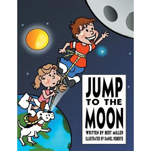 Jump to the Moon: A Book About Setting Realistic Goals - Paperback