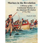 Marines in the Revolution: A History of the Continental Marines in the American Revolution 1775-1783 - Paperback