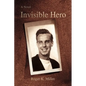 Invisible Hero - Hardcover