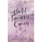 Until Tomorrow Comes - Paperback