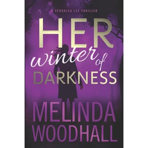 Her Winter of Darkness: A Veronica Lee Thriller - Paperback