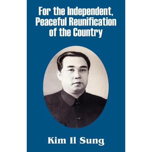 For the Independent, Peaceful Reunification of the Country - Paperback
