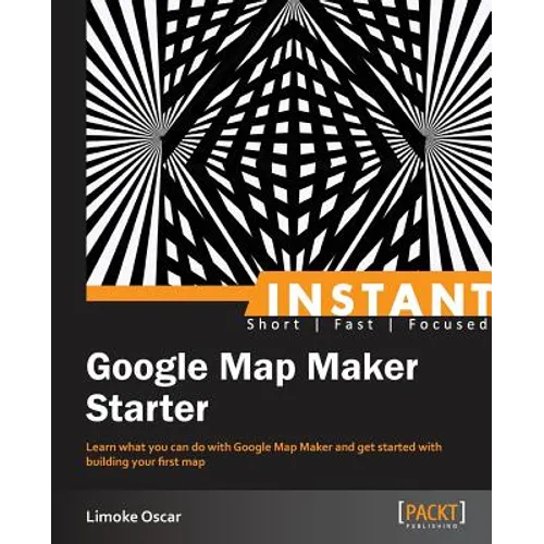 Instant Google Map Maker Starter - Paperback