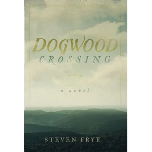 Dogwood Crossing - Hardcover