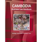 Cambodia Business Law Handbook Volume 1 Strategic Information and Basic Laws - Paperback