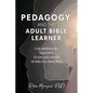 Pedagogy, and the Adult Bible Learner: Five andragogy concepts to engage adults in biblical principles - Paperback