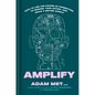 Amplify: How to Use the Power of Connection to Engage, Take Action, and Build a Better World - Hardcover