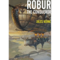 Robur the Conqueror: a science fiction novel by Jules Verne, published in 1886 and also known as The Clipper of the Clouds - Paperback