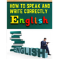 How to Speak and Write Correctly: Easy English Communication - Paperback