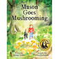 Mason Goes Mushrooming - Hardcover