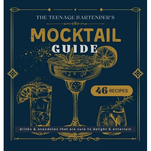 Mocktail Guide: The Teenage Bartender - Hardcover