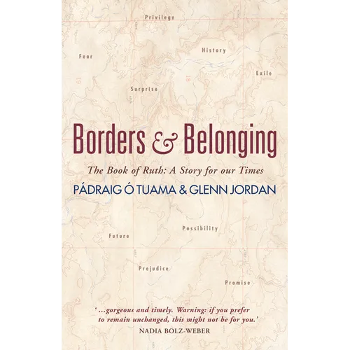 Borders and Belonging: The Book of Ruth: A Story for Our Times - Hardcover