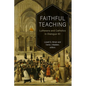 Faithful Teaching: Lutherans and Catholics in Dialogue XII - Paperback