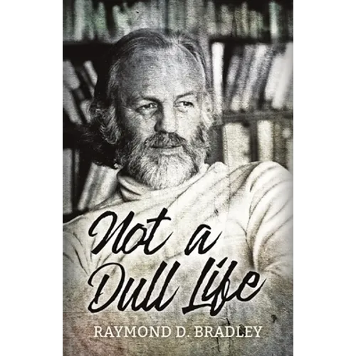 Not a Dull Life - Paperback