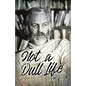 Not a Dull Life - Paperback