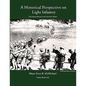Light Infantry: A Historical Perspective - Paperback