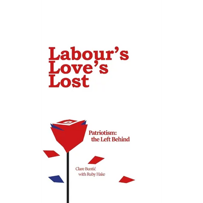 Labour's Love's Lost - Hardcover