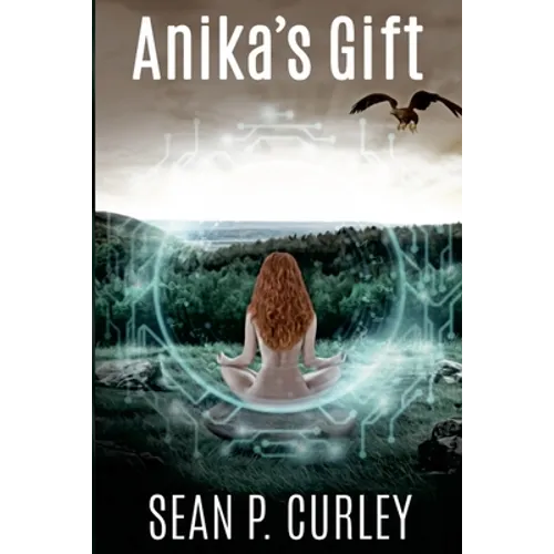 Anika's Gift: Colonizing Humanity's First New World - Paperback