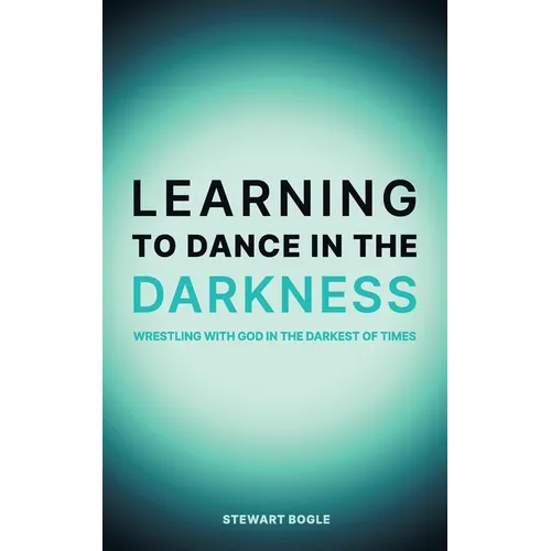 Learning to Dance in the Darkness - Paperback
