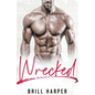 Wrecked: A Blue Collar Bad Boys Book - Paperback