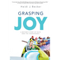 Grasping Joy - Paperback