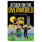 Attack on the Overworld, Book One: Finding Herobrine - Paperback