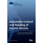 Automatic Control and Routing of Marine Vessels - Hardcover