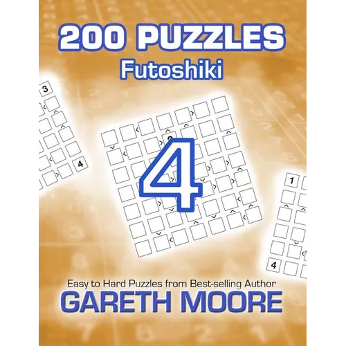 Futoshiki 4: 200 Puzzles - Paperback