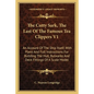 The Cutty Sark, The Last Of The Famous Tea Clippers V1: An Account Of The Ship Itself, With Plans And Full Instructions For Building The Hull, Bulwark - Paperback