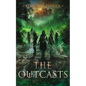 The Outcasts: Book Three of the Spark City Cycle - Paperback