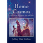 Homo Cosmos: Explorations in Science, Art, and Myth - Paperback