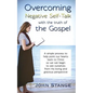 Overcoming Negative Self-Talk: with the truth of the Gospel - Paperback