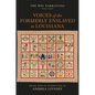 Voices of the Formerly Enslaved in Louisiana: The Wpa Narratives - Hardcover